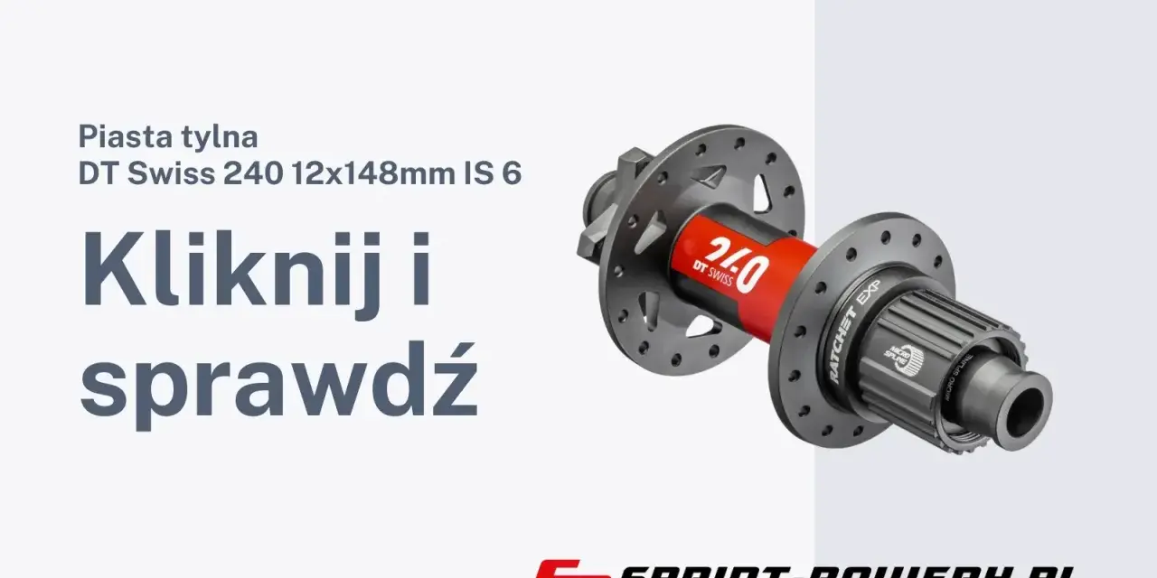 Tylna piasta rowerowa DT Swiss 240, idealna do budowy koła. Sprawdź szczegóły!