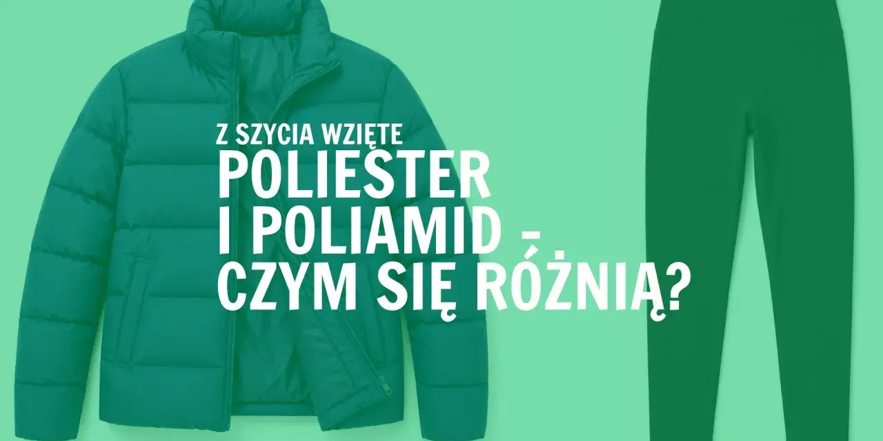 Puchowa kurtka i zielone legginsy. Czy poliamid czy poliester to lepszy wybór?