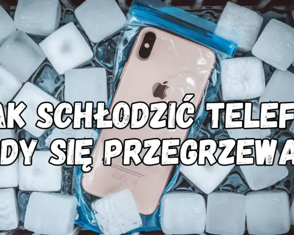 Telefon w woreczku, otoczony kostkami lodu, w pojemniku. Napis: "Jak schłodzić telefon, gdy się przegrzewa?".