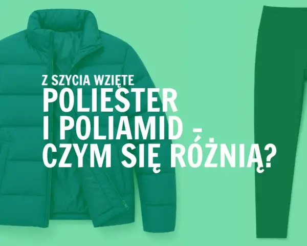 Puchowa kurtka i zielone legginsy. Czy poliamid czy poliester to lepszy wybór?