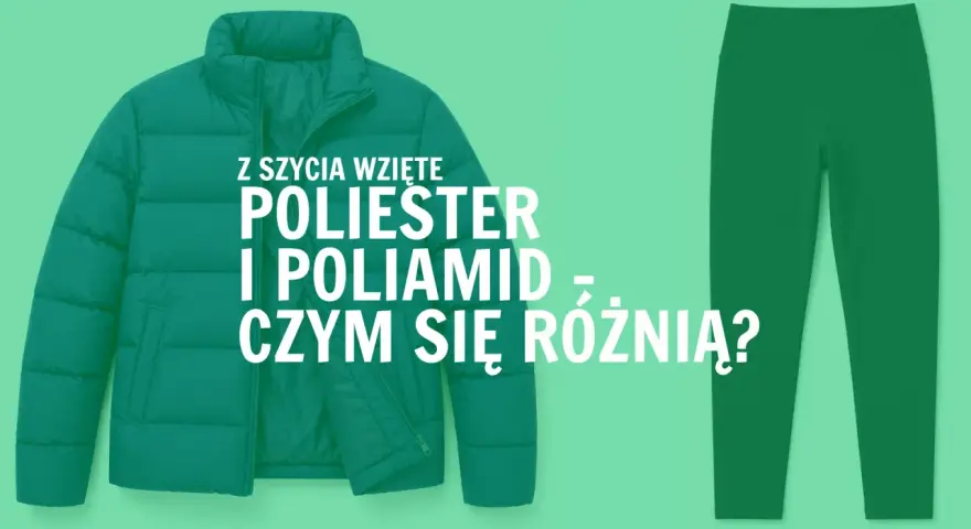 Puchowa kurtka i zielone legginsy. Czy poliamid czy poliester to lepszy wybór?